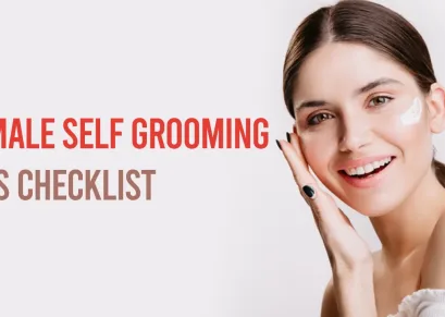 Female Self Grooming Tips Checklist_ Your Guide to Looking and Feeling Fabulous