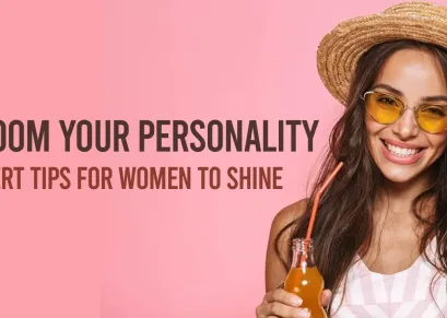 How to Groom Your Personality_ Expert Tips for Women to Shine