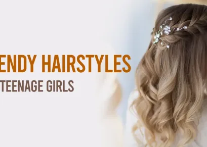 Trendy Hairstyles for Teenage Girls Stay Stylish and Confident 2